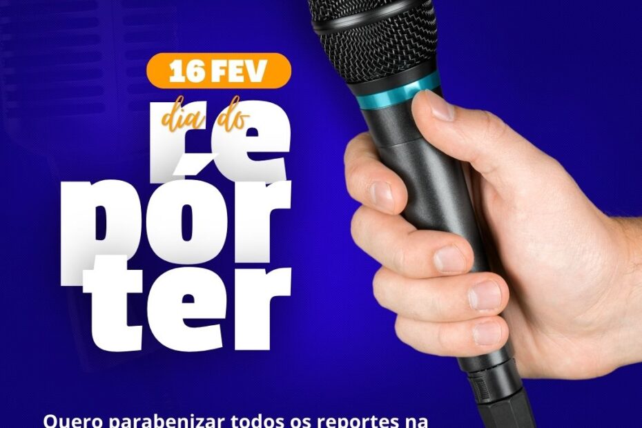 Dia do Repórter 16 de Fevereiro