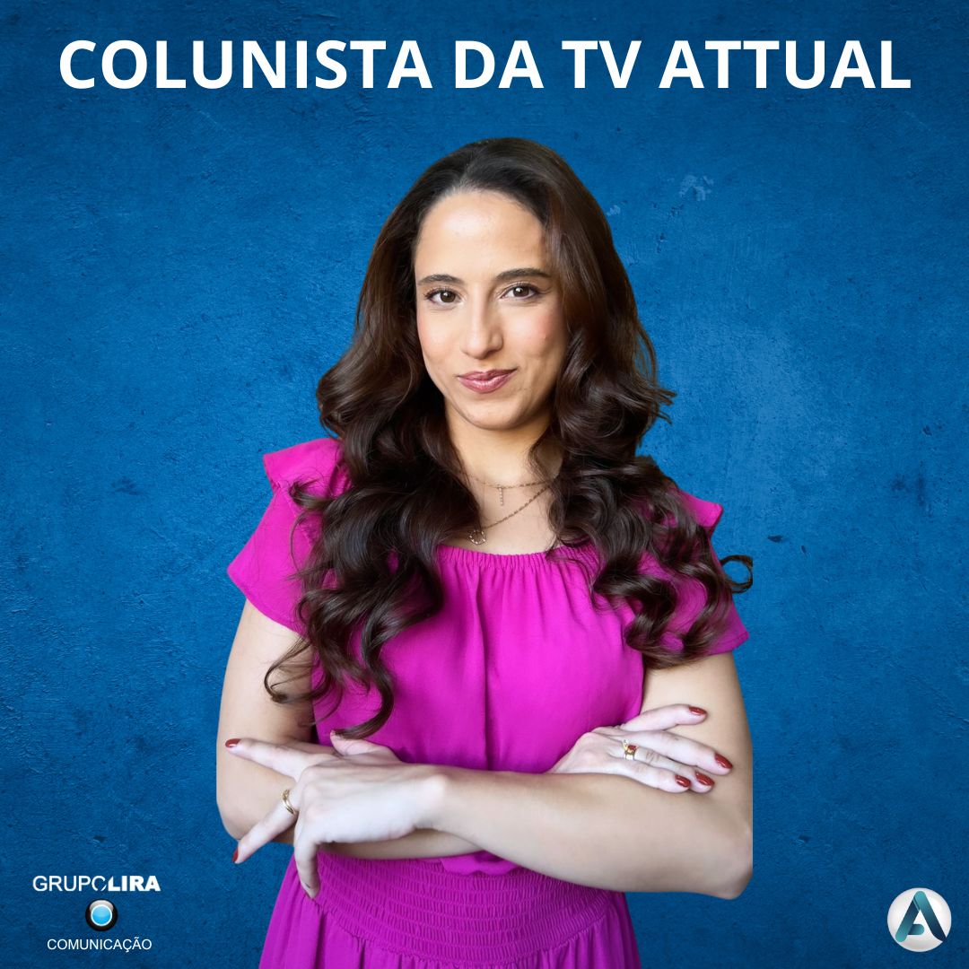 Larissa Massulo Lira - Colunista da TV Attual