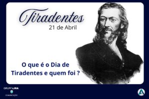 21 de Abril: Tiradentes e o Valor da Liberdade