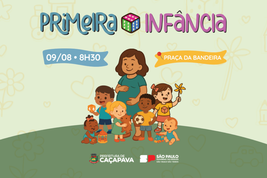 Evento “Primeira Infância Primeiro” marca ações de conscientização sobre o cuidado com a primeira infância em Caçapava