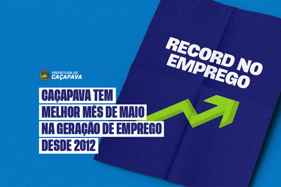 Caçapava tem melhor mês de Maio na geração de emprego desde 2012