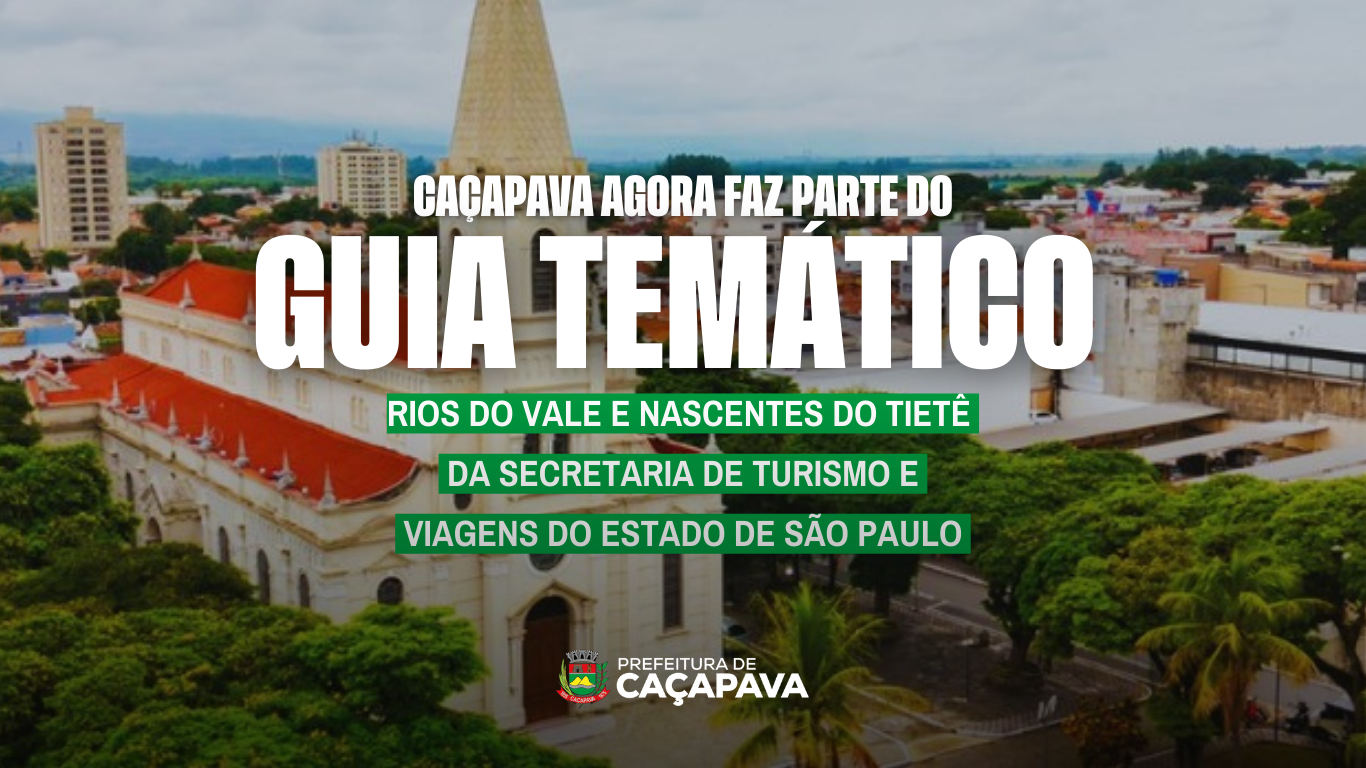 Caçapava é incluída no Guia Temático da Secretaria de Turismo e Viagens do Estado de São Paulo