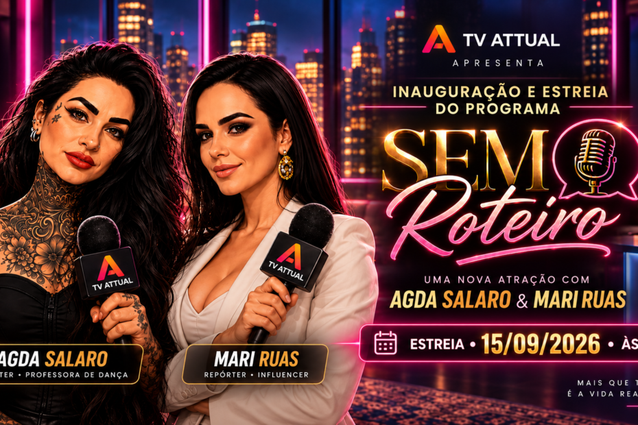 Sem Roteiro estreia na TV Attual com Agda Salaro e Marina Ruas
