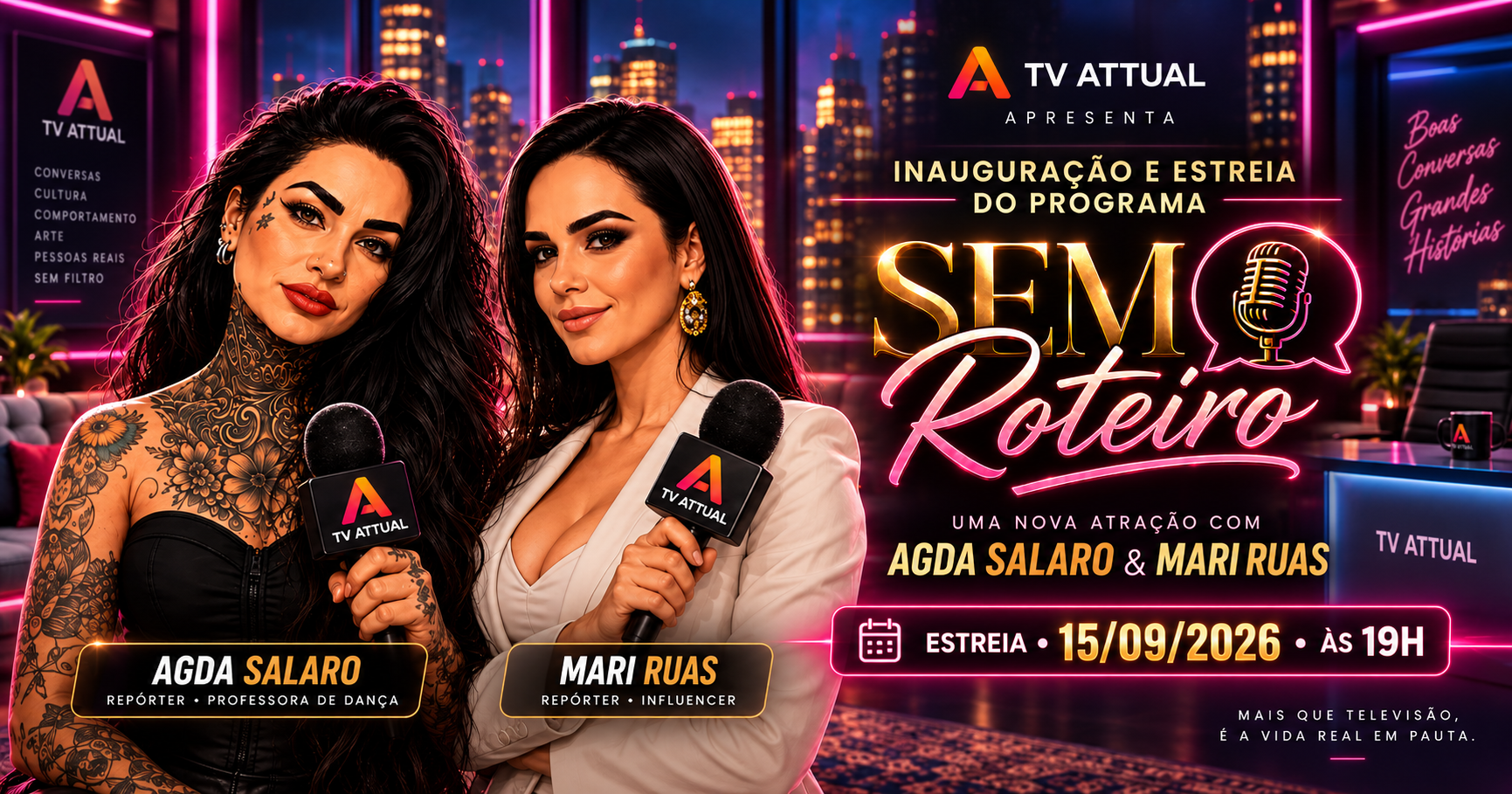 Sem Roteiro estreia na TV Attual com Agda Salaro e Marina Ruas
